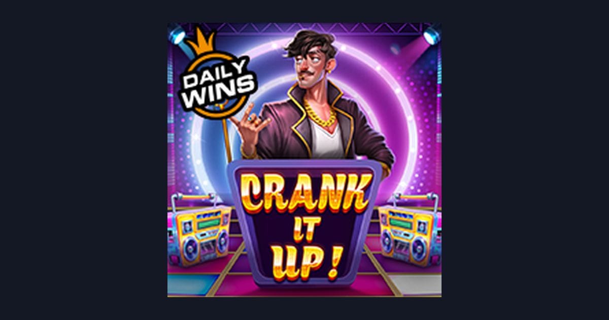 Crank It Up, Slot Anti Rungkad dengan Sensasi Spin Otomatis dan Wild Besar